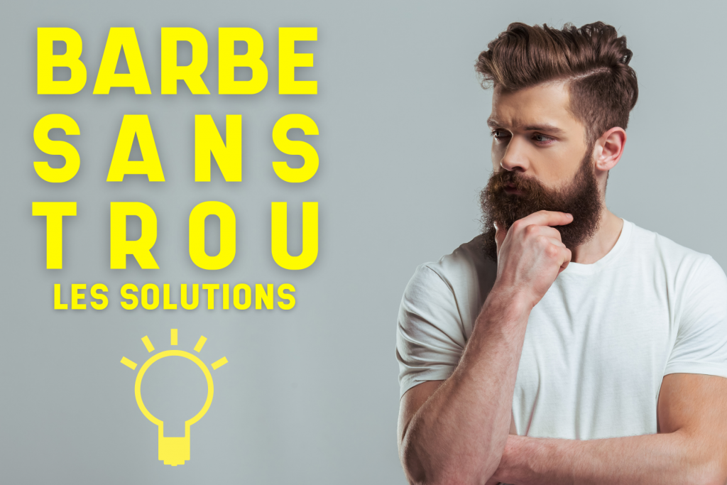 Trou dans la barbe Causes et solutions