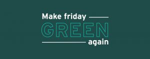 Make Friday Green Again
